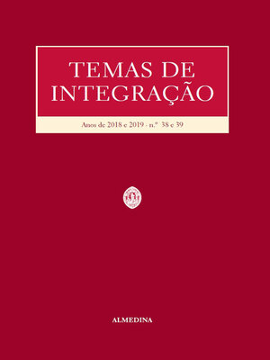 cover image of Temas de Integração--N.ºs 38 e 39, 2018-2019